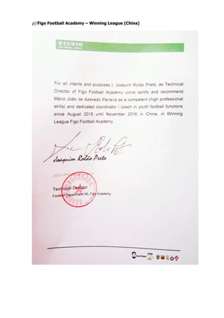p) Figo Football Academy – Winning League (China)
 