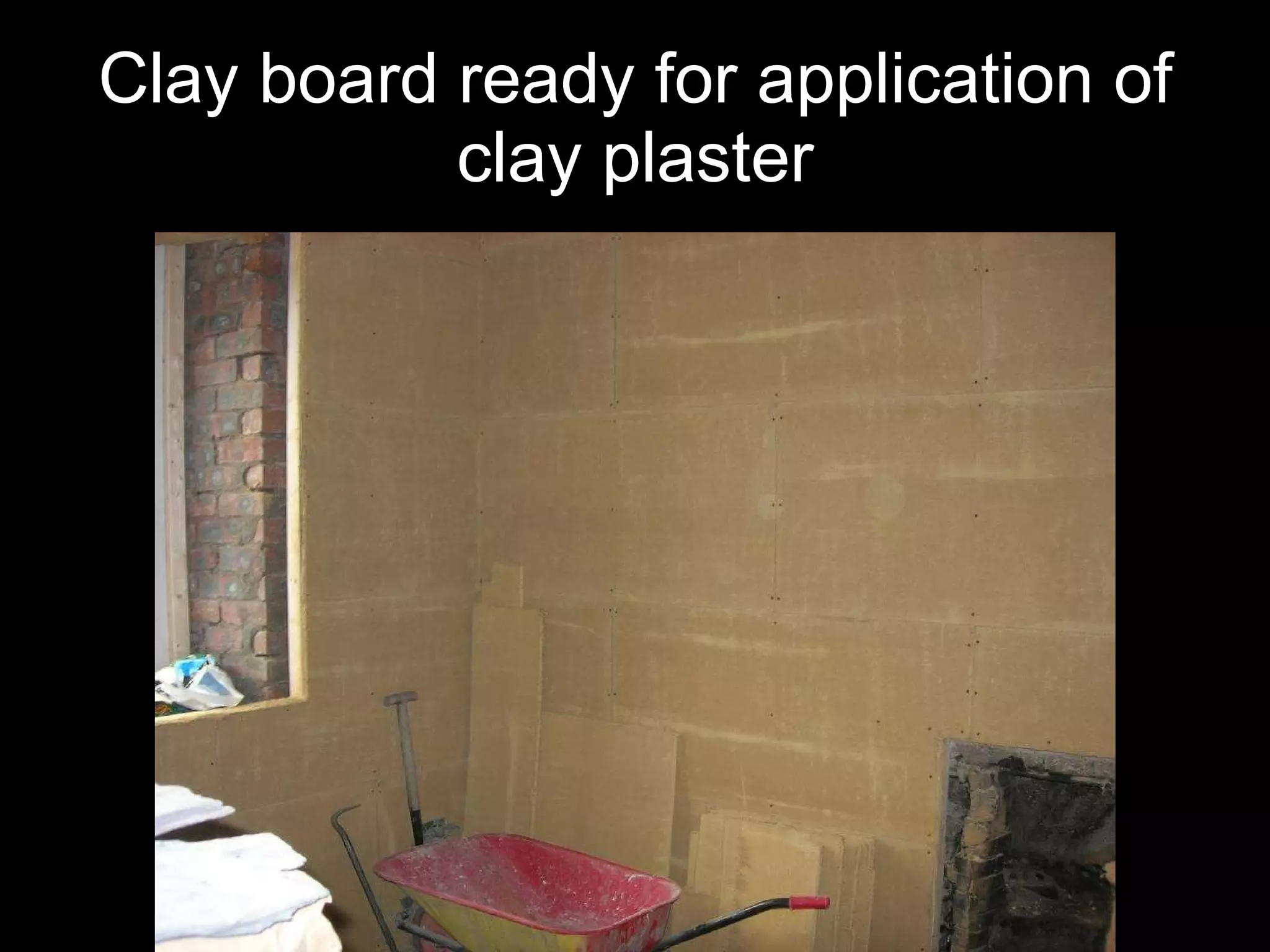 Clay board ready for application of clay plaster 