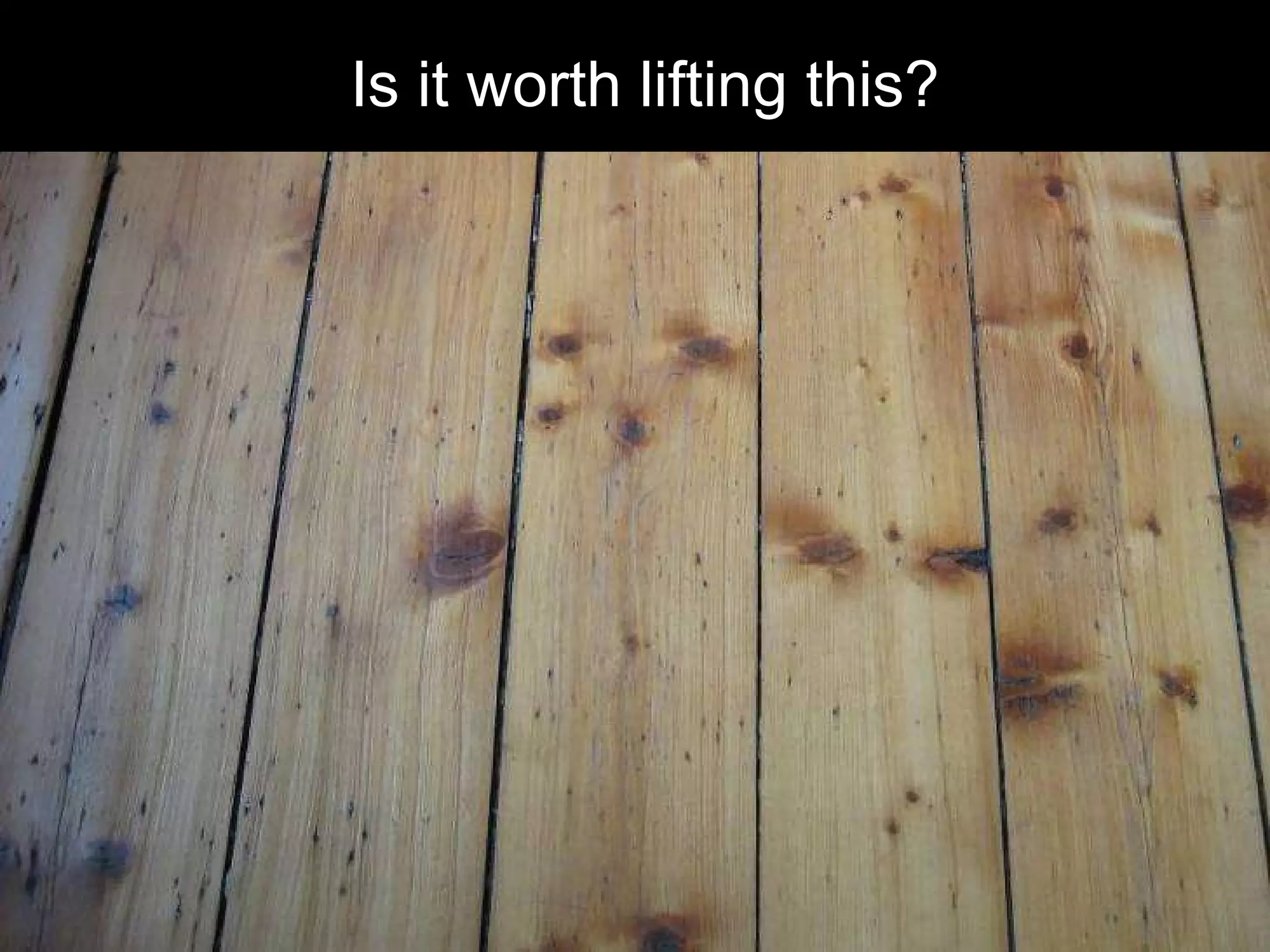 Is it worth lifting this? 