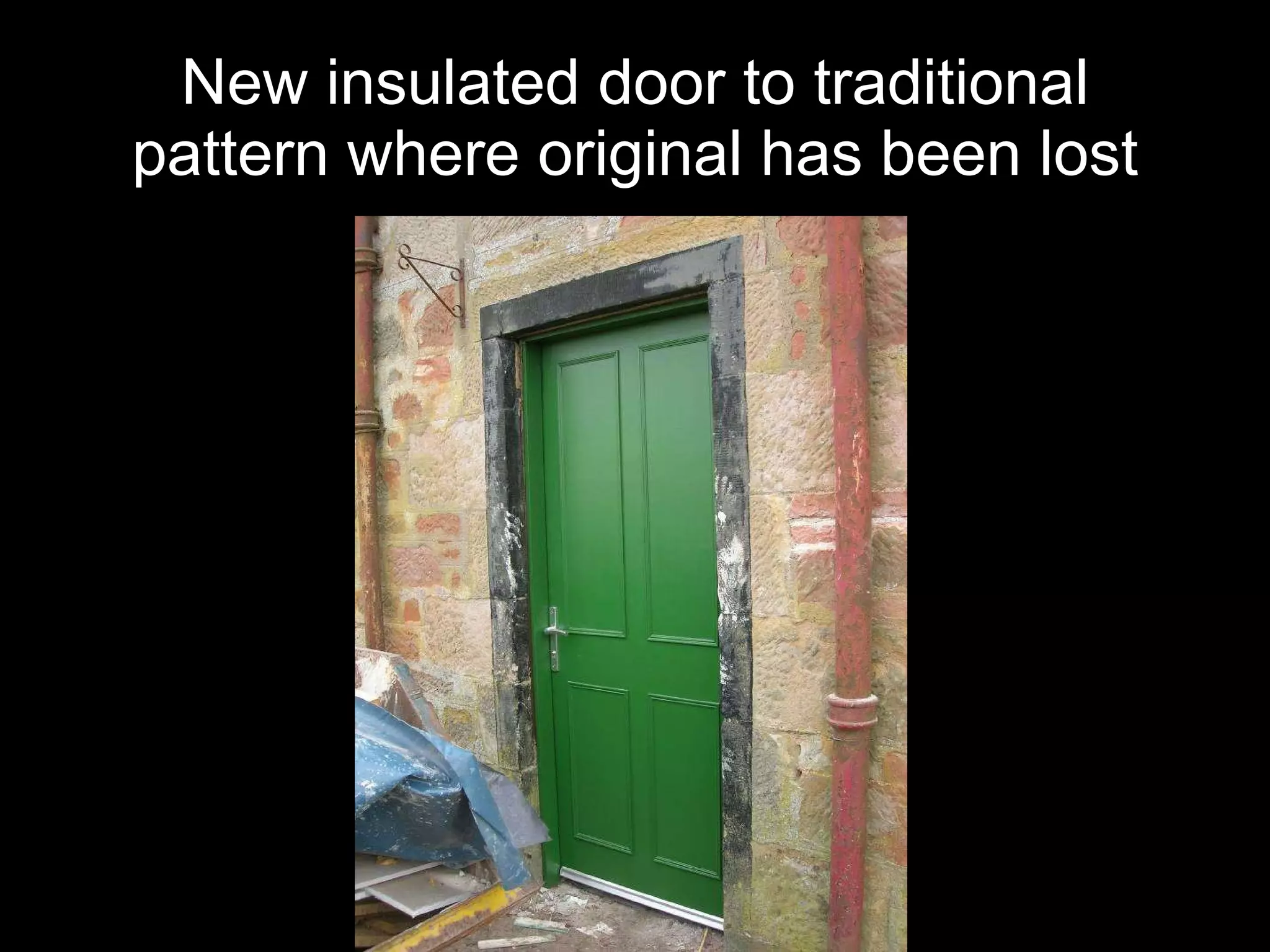 New insulated door to traditional pattern where original has been lost 