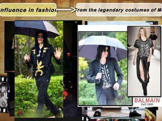 nfluence in fashion From the legendary costumes of MJ
 