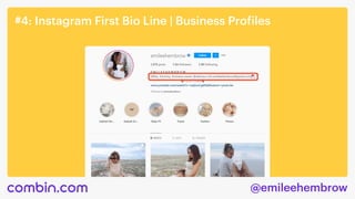 @emileehembrow
#4:InstagramFirstBioLine|BusinessProfiles
 