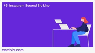 #5: Instagram Second Bio Line
 