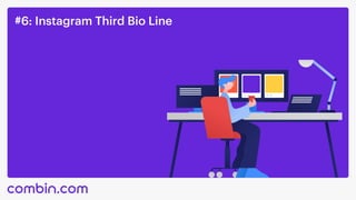 #6: Instagram Third Bio Line
 