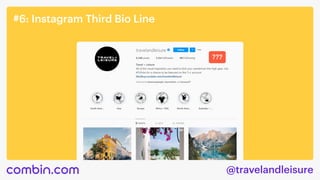 @travelandleisure
#6: Instagram Third Bio Line
???
 