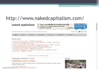 http://www.nakedcapitalism.com/
 