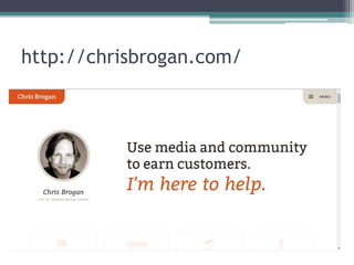 http://chrisbrogan.com/
 
