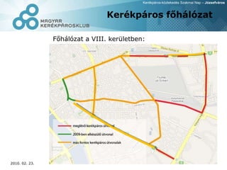 Kerékpáros főhálózat Főhálózat a VIII. kerületben: 