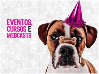 Eventos, cursos e webcasts 