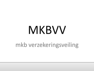 MKBVV mkb verzekeringsveiling 