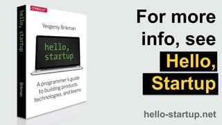 For more
info, see
Hello,
Startup
hello-startup.net
 