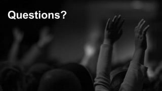 Questions?
 