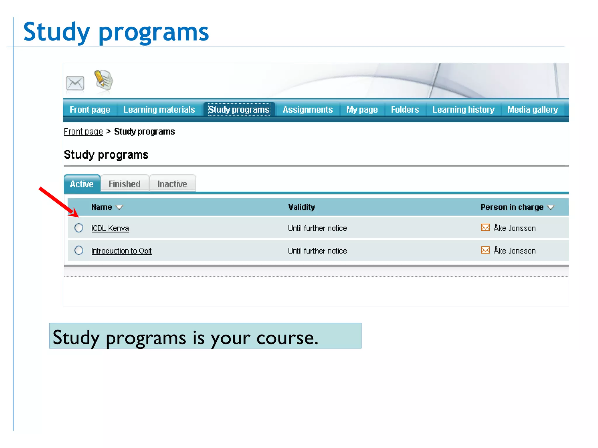 Study programs is your course. Study programs 