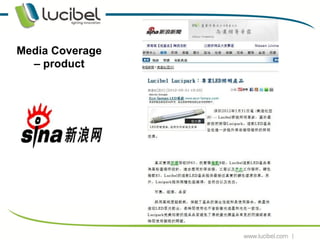 Media Coverage
  – product




                 13
 