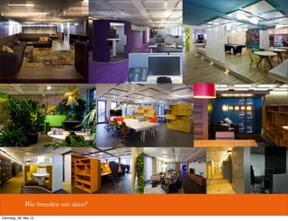 Was brauchen wir dazu?
Dienstag, 28. Mai 13
 