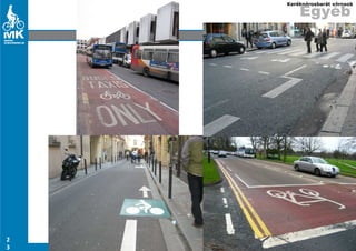 Kerékpárosbarát városok

                     Egyéb




2
3   2009.04.29         Bencze-Kovács Virág
 