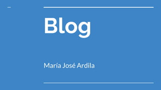 Blog
María José Ardila
 