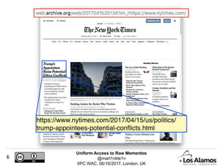 Uniform Access to Raw Mementos
@mart1nkle1n
IIPC WAC, 06/16/2017, London, UK
6
 