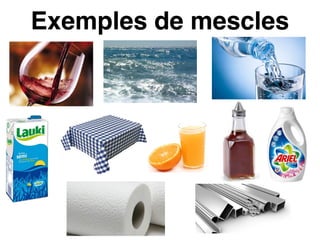 Exemples de mescles
 