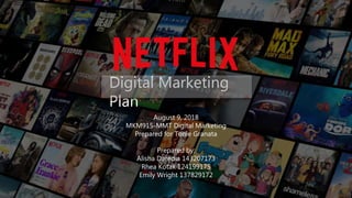 August 9, 2018
MKM915-MMT Digital Marketing
Prepared for Tonie Granata
Prepared by:
Alisha Daredia 143207173
Rhea Kotak 124199175
Emily Wright 137829172
Digital Marketing
Plan
 