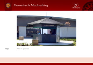 Alternativas de Merchandising
Peça: 			 Stand ou Quiosque
 