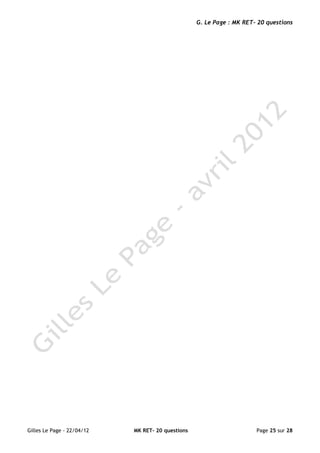 G. Le Page : MK RET- 20 questions




Gilles Le Page - 22/04/12   MK RET- 20 questions                       Page 25 sur 28
 