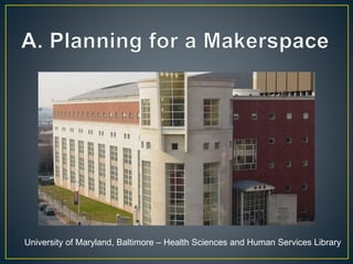 University of Maryland, Baltimore – Health Sciences and Human Services Library
 