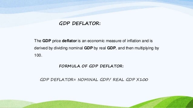 GDP, GNP, NNP, NDP, REAL GDP, NOMINAL GDP, GDP DEFLATOR