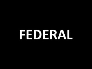 FEDERAL
 