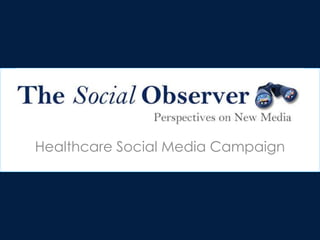 Healthcare Social Media Campaign

 