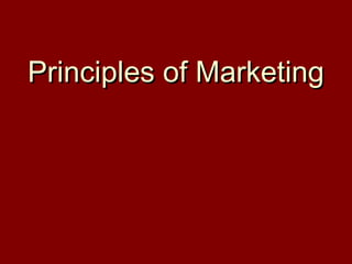 Principles of Marketing
 