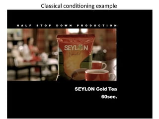 Classical conditioning example
 