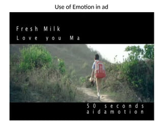 Use of Emotion in ad
 