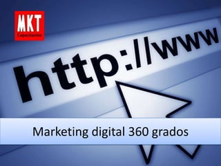 Marketing digital 360 grados
 