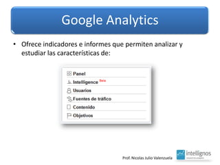 Ofrece indicadores e informes que permiten analizar y estudiar las características de: