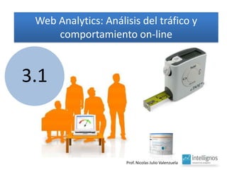 Web Analytics: Análisis del tráfico y comportamiento on-line 
