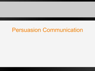 Persuasion Communication 