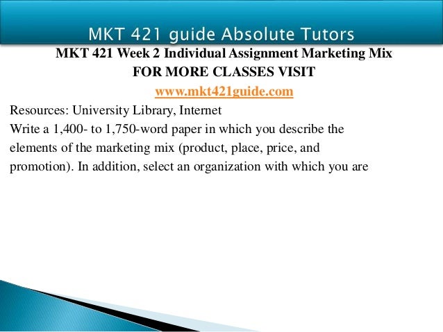 mkt 421 week 2 individual assignment Conflict analysis essay: what’s your solution explain the problems of selection of personal protective equipment and the comprehensive requirements that must be. mkt 421 week 2 individual assignment Conflict analysis essay: what’s your solution explain the problems of selection of personal protective equipment and the comprehensive requirements that must be.