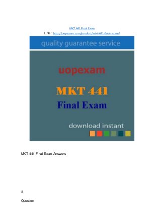 MKT 441 Final Exam
Link : http://uopexam.com/product/mkt-441-final-exam/
MKT 441 Final Exam Answers
#
Question
 