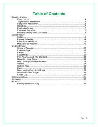 Page | 3
Table of Contents
Situation Analysis
Client History…………………………………………………………………………….4
Target Market Assessment………………...