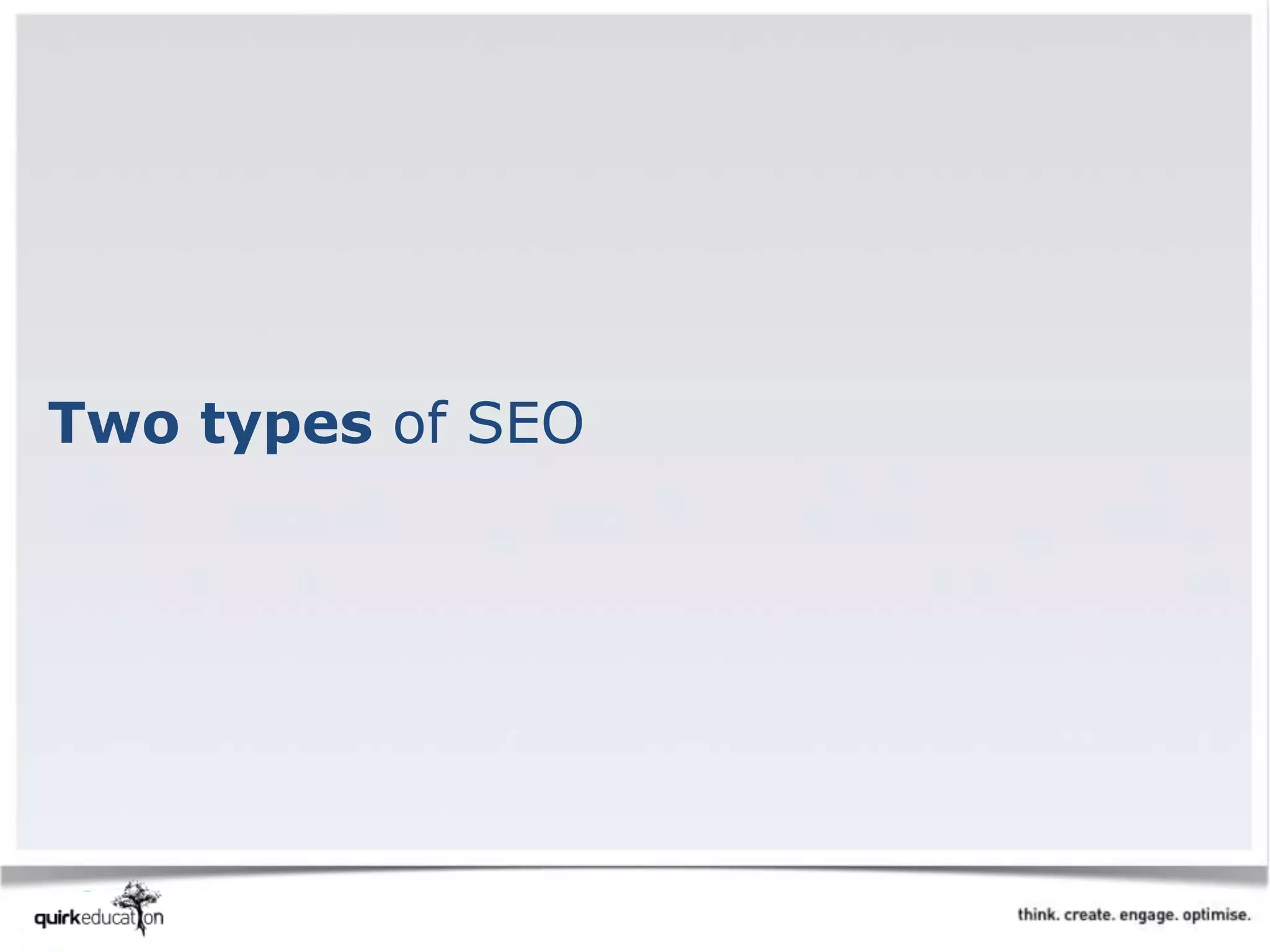 Two types of SEO
 