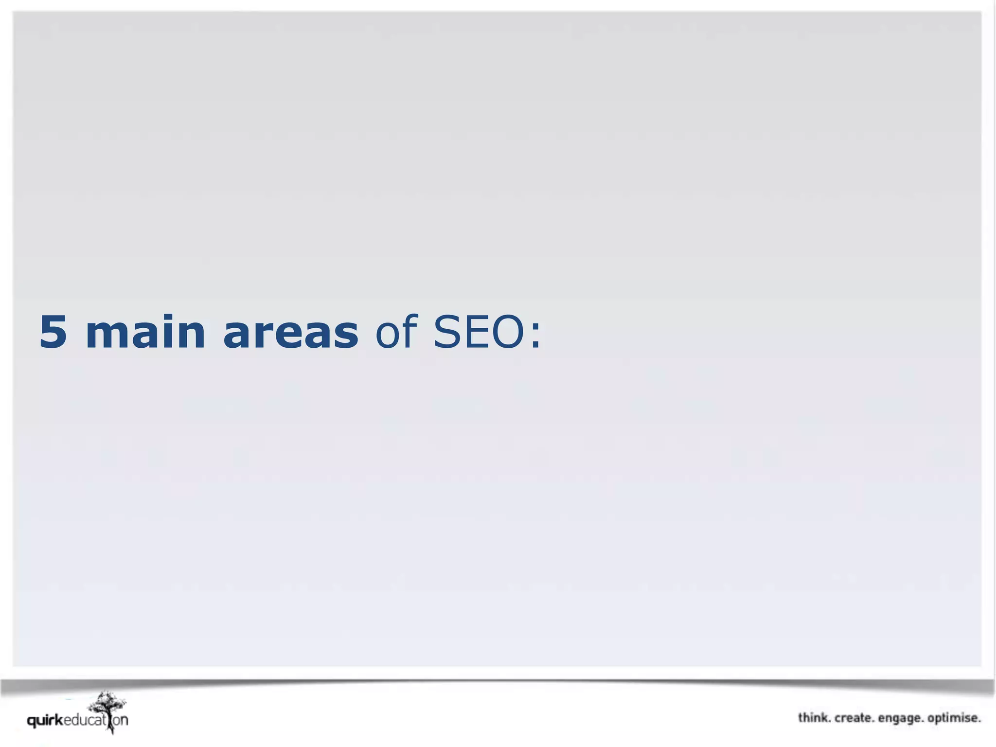 5 main areas of SEO:
 
