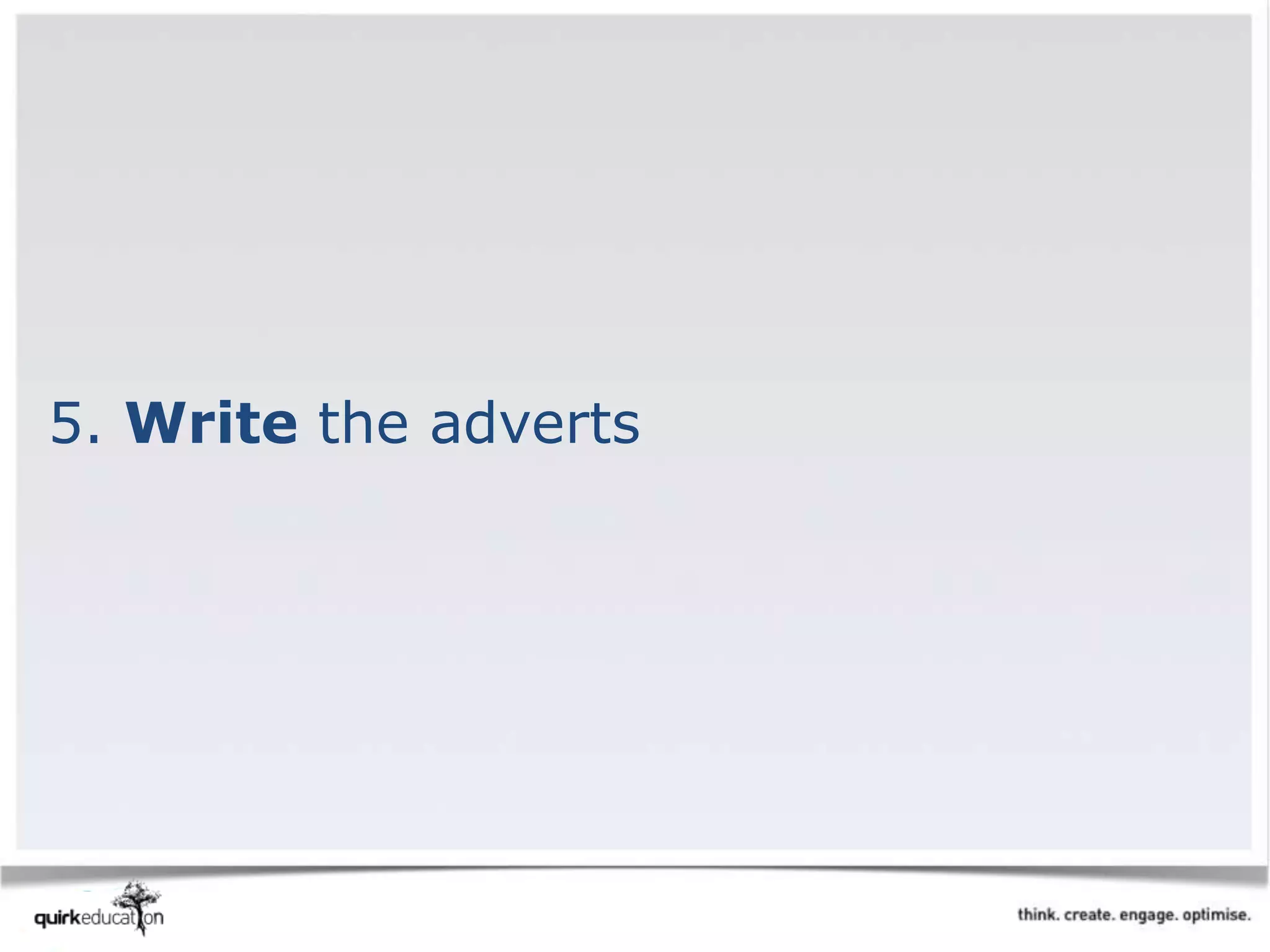 5. Write the adverts
 