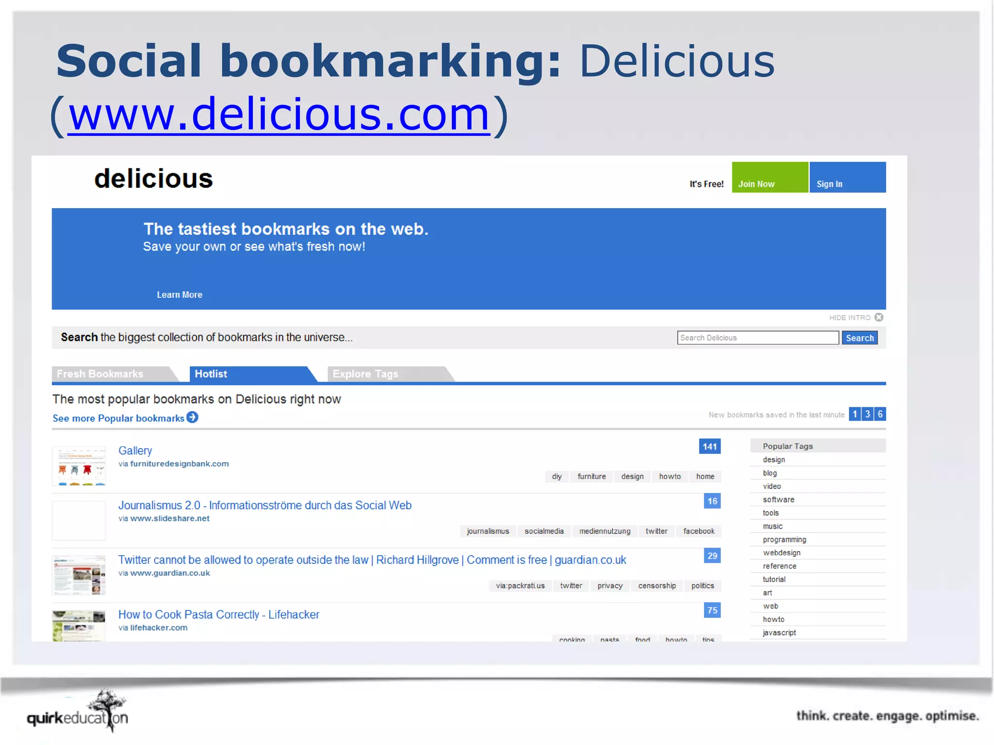 Social bookmarking: Delicious
(www.delicious.com)
 