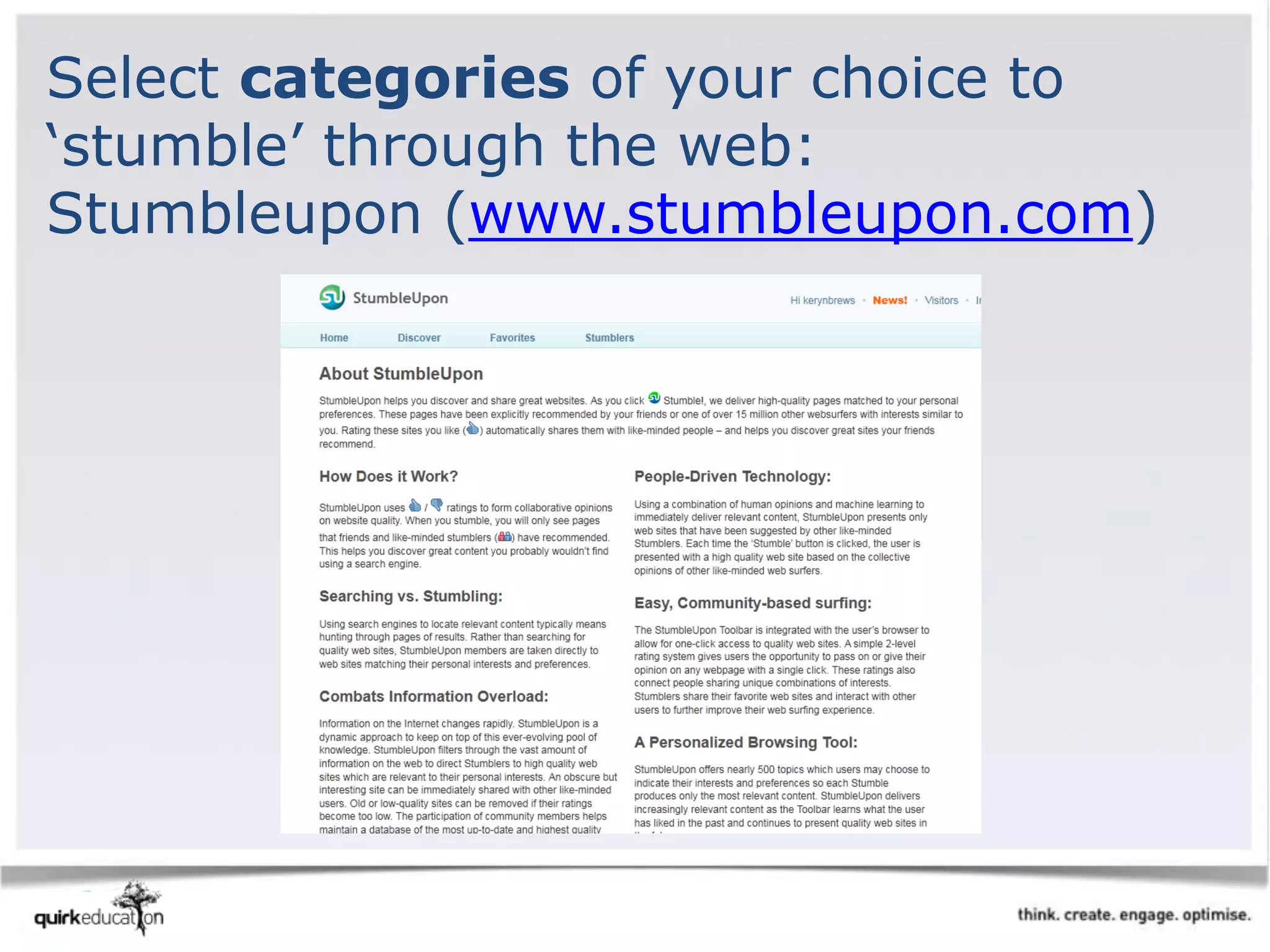 Select categories of your choice to
‘stumble’ through the web:
Stumbleupon (www.stumbleupon.com)
 
