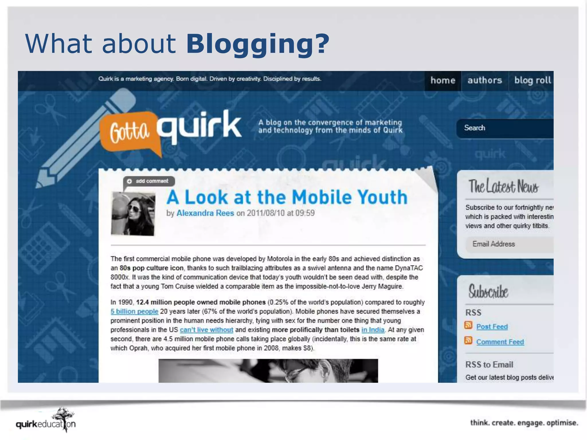 What about Blogging?
 