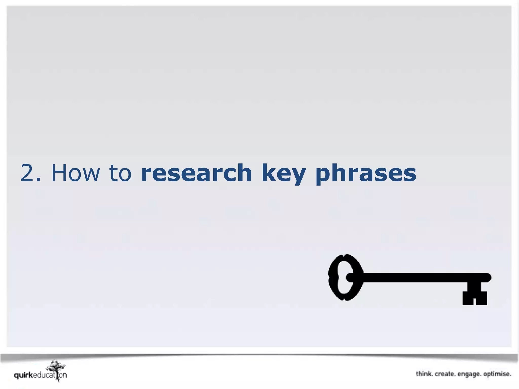 2. How to research key phrases
 