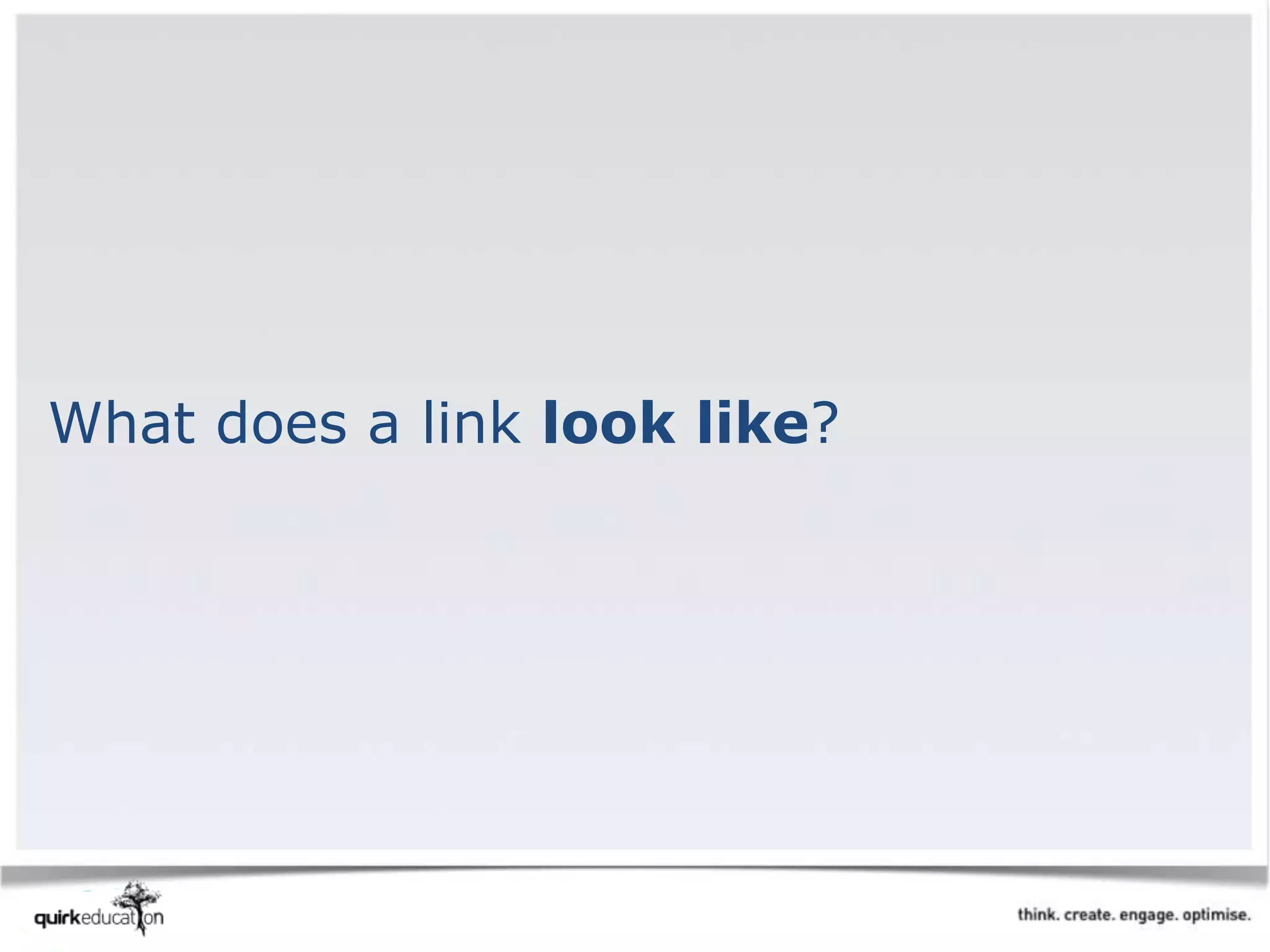 What does a link look like?
 