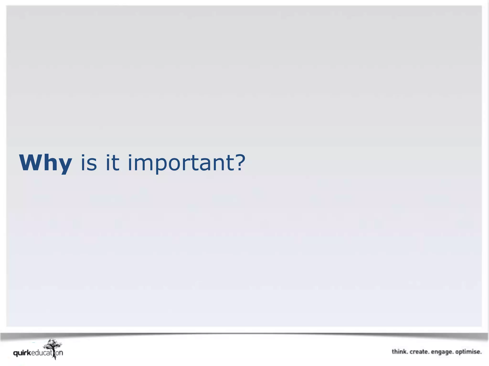 Why is it important?
 