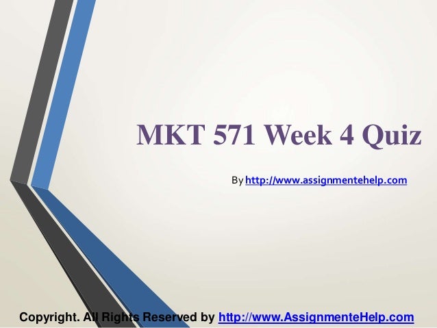 mkt 571 week 3 quiz mkt 571 week 3 quiz